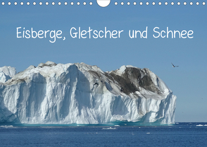 Eisberge, Gletscher und Schnee (Wandkalender 2021 DIN A4 quer) von und R. Lindner,  M.