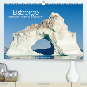 Eisberge – Grönlands magische Eisgestalten (Premium, hochwertiger DIN A2 Wandkalender 2022, Kunstdruck in Hochglanz) von Zwick,  Martin