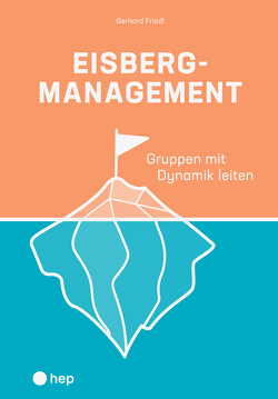 Eisbergmanagement (E-Book) von Friedl,  Gerhard