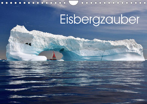 Eisbergzauber (Wandkalender 2022 DIN A4 quer) von Photonette