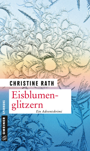 Eisblumenglitzern von Rath,  Christine