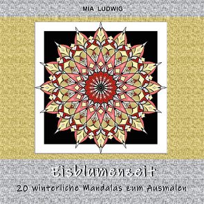 Eisblumenzeit – Malbuch von LUDWIG,  MIA