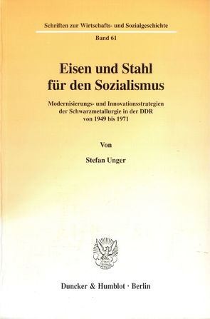 Eisen und Stahl für den Sozialismus. von Unger,  Stefan