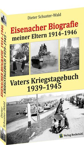 Eisenacher Biografie der Eltern 1914–1946 von Schuster-Wald,  Dieter