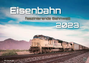 Eisenbahn – faszinierende Bahnwelt – 2023 – Kalender DIN A2 von GP-Fever.de