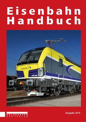 Eisenbahn Handbuch 2014 von Horn,  Alfred