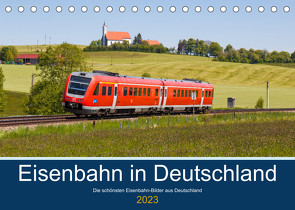 Eisenbahn in Deutschland (Tischkalender 2023 DIN A5 quer) von Mainka,  Markus