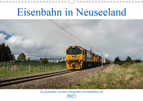 Eisenbahn in Neuseeland (Wandkalender 2021 DIN A3 quer) von bahnblitze.de