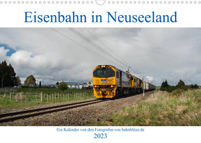 Eisenbahn in Neuseeland (Wandkalender 2023 DIN A3 quer) von bahnblitze.de