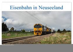 Eisenbahn in Neuseeland (Wandkalender 2024 DIN A2 quer), CALVENDO Monatskalender von bahnblitze.de,  bahnblitze.de