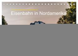 Eisenbahn in Nordamerika (Tischkalender 2024 DIN A5 quer), CALVENDO Monatskalender von bahnblitze.de,  bahnblitze.de