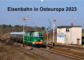 Eisenbahn Kalender 2023 – Oberlausitz und Nachbarländer (Wandkalender 2023 DIN A2 quer) von Heinzke,  Robert