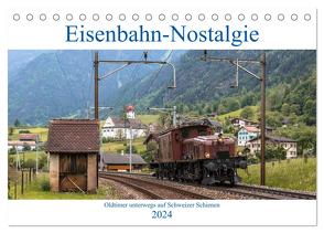 Eisenbahn-Nostalgie – Oldtimer auf Schweizer Schienen (Tischkalender 2024 DIN A5 quer), CALVENDO Monatskalender von Schulthess,  Stefan