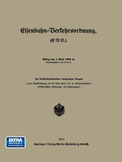 Eisenbahn-Verkehrsordnung. (EVO.) Gültig vom 1. April 1909 ab. von Reichs-Eisenbahn-Amt