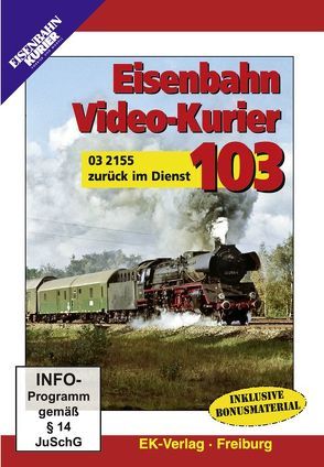 Eisenbahn Video-Kurier 103