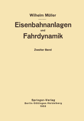 Eisenbahnanlagen und Fahrdynamik von Müller,  W.