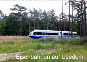 Eisenbahnen auf Usedom (Wandkalender 2022 DIN A2 quer) von Gerstner,  Wolfgang