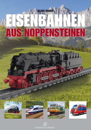 Eisenbahnen aus Noppensteinen von Kiunke,  Klaus