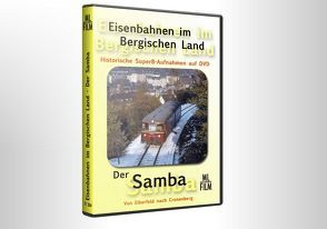 Eisenbahnen im Bergischen Land: Der Samba von Lohkamp,  Manfred, Lohkamp,  Stefan