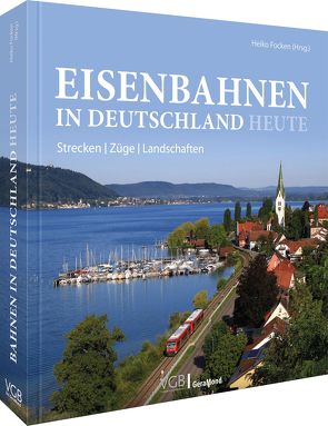 Eisenbahnen in Deutschland heute von Focken,  Heiko