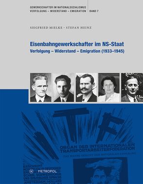 Eisenbahngewerkschafter im NS-Staat von Heinz,  Stefan, Mielke,  Siegfried