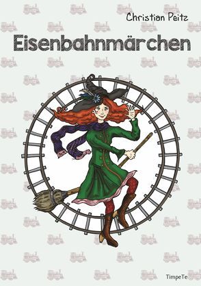 Eisenbahnmärchen von Peitz,  Christian