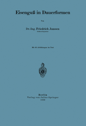 Eisenguß in Dauerformen von Janssen,  Friedrich