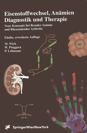 Eisenstoffwechsel, Anämien Diagnostik und Therapie von Lehmann,  P., Pinggera,  W., Wick,  M.