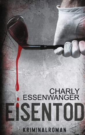 Eisentod von Essenwanger,  Charly