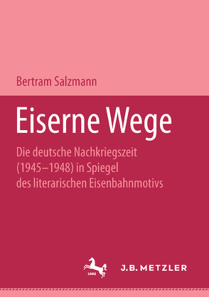 Eiserne Wege von Salzmann,  Bertram