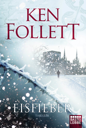 Eisfieber von Follett,  Ken