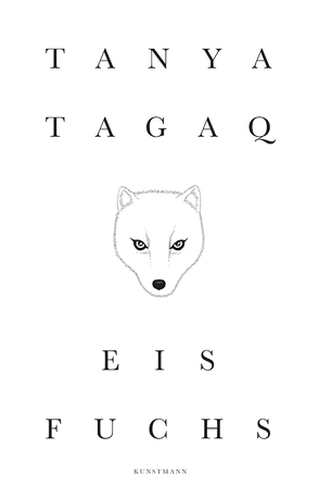 Eisfuchs von Burger,  Anke Caroline, Tagaq,  Tanya