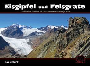 Eisgipfel und Felsgrate von Krug,  Gerald, Maluck,  Kai