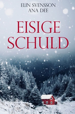 Eisige Schuld von Dee,  Ana