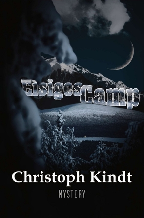 Eisiges Camp von Kindt,  Christoph