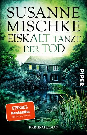 Eiskalt tanzt der Tod von Mischke,  Susanne