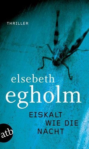 Eiskalt wie die Nacht von Egholm,  Elsebeth, Schöps,  Kerstin