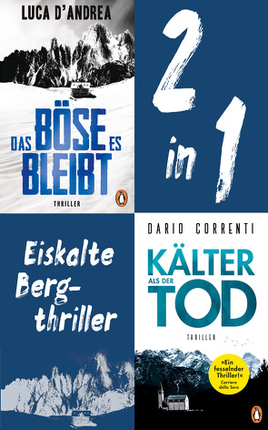 Eiskalte Bergthriller: Luca D’Andrea, Das Böse, es bleibt/ Dario Correnti, Kälter als der Tod (2in1-Bundle) von Correnti,  Dario, D'Andrea,  Luca