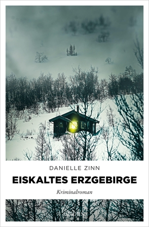 Eiskaltes Erzgebirge von Zinn,  Danielle