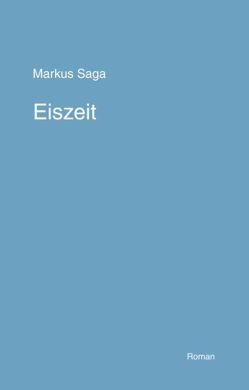 Eiszeit von Saga,  Markus