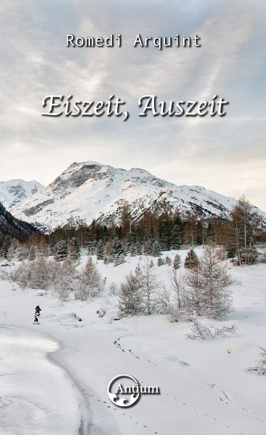 Eiszeit, Auszeit von Arquint,  Romedi