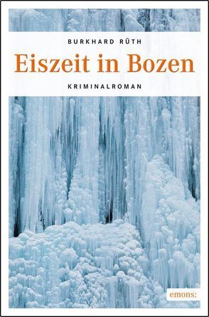 Eiszeit in Bozen von Rüth,  Burkhard