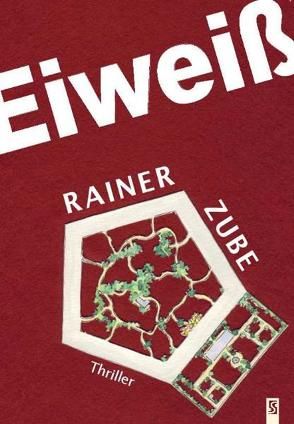 Eiweiß von Zube,  Rainer