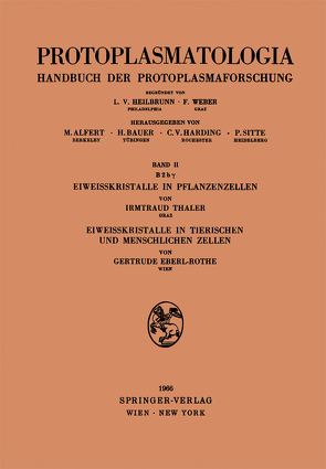 Eiweisskristalle in Pflanzenzellen. Eiweisskristalle in tierischen und menschlichen Zellen von Eberl-Rothe,  Gertrude, Thaler,  Irmtraud