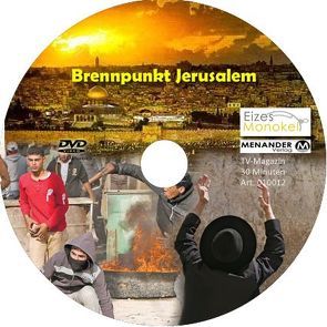 Eizes Monokel – Brennpunkt Jerusalem von Eckert,  Harald, Hübner,  Oliver, Kretschmer,  Rainer