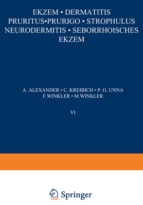 Ekƶem · Dermatitis Pruritus · Prurigo · Strophulus Neurodermitis·Seborrhoisches Ekƶem von Alexander,  A., Kreibich,  C., Unna,  P. G., Winkler,  F., Winkler,  M