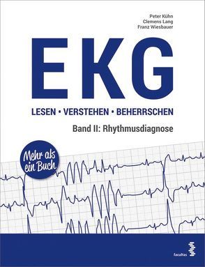 EKG lesen – verstehen – beherrschen von Kuehn,  Peter, Lang,  Clemens, Wiesbauer,  Franz