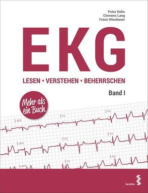 EKG lesen – verstehen – beherrschen von Kuehn,  Peter, Lang,  Clemens, Wiesbauer,  Franz