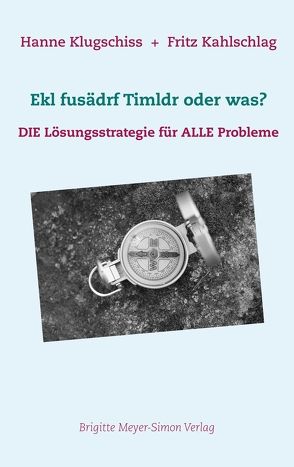 Ekl fusädrf Timldr oder was? von Fritz,  Kahlschlag, Klugschiss,  Hanne