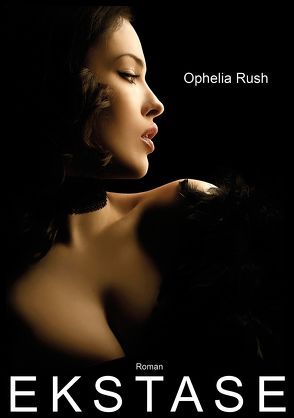 Ekstase von Rush,  Ophelia